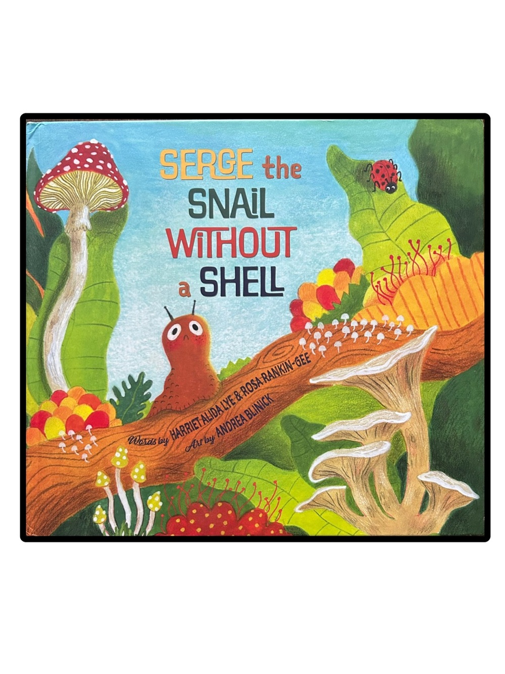 BUNDLE & SAVE 📚Serge the Snail Without a Shell Hardcover by HARRIET ALIDA LYE